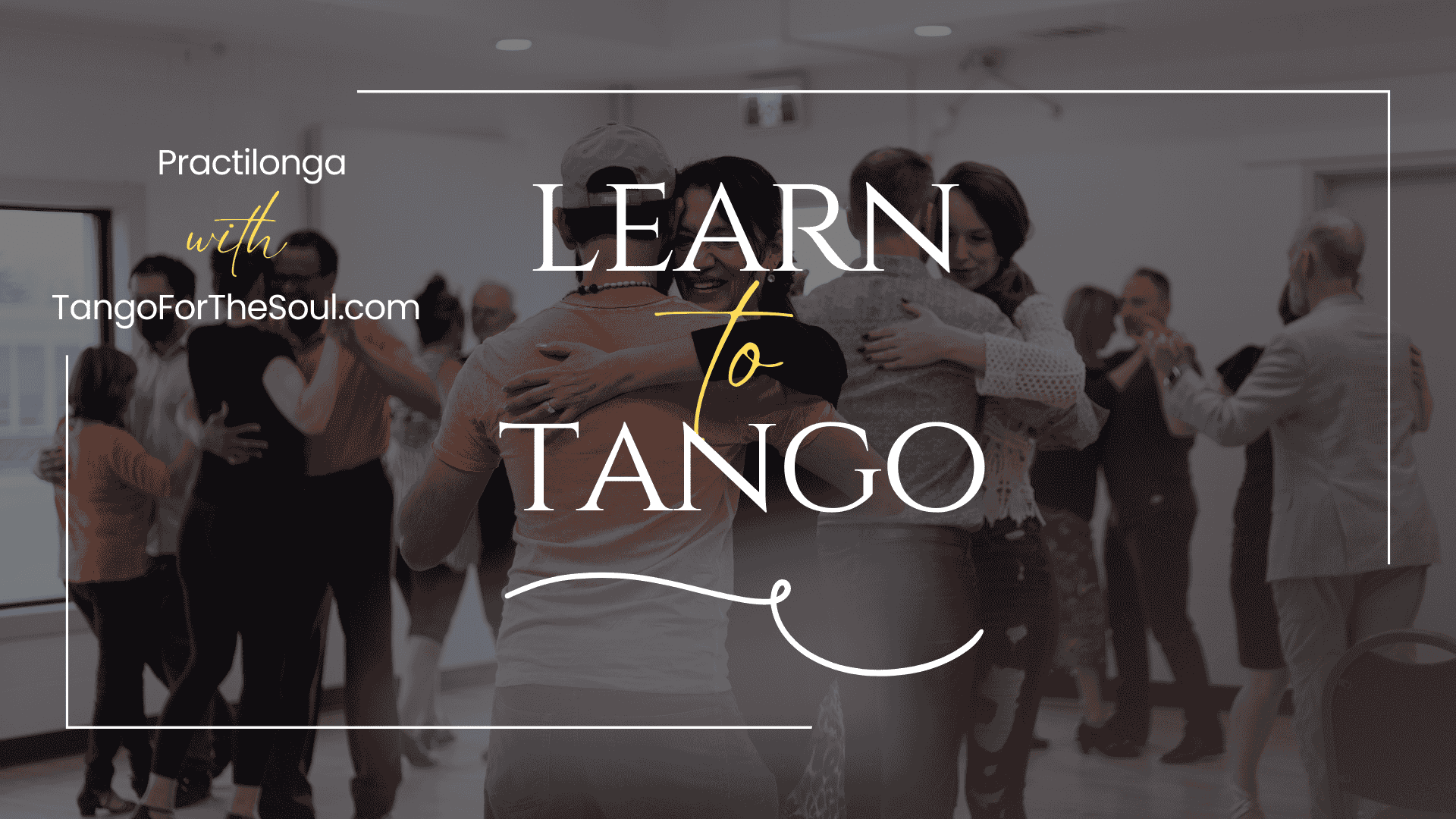 Learn to Tango